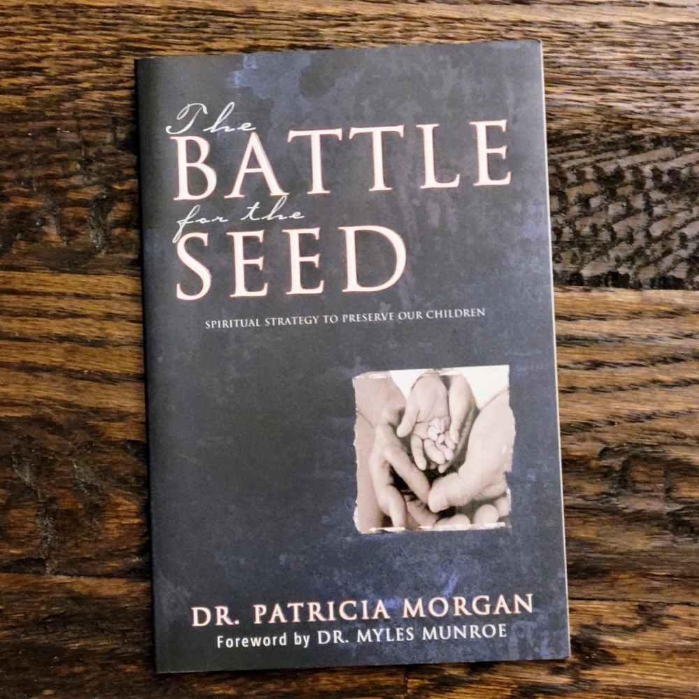 BOOK: The Battle Of The Seed by Dr. Patricia Morgan